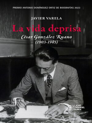 cover image of La vida deprisa. César González Ruano (1903-1965)